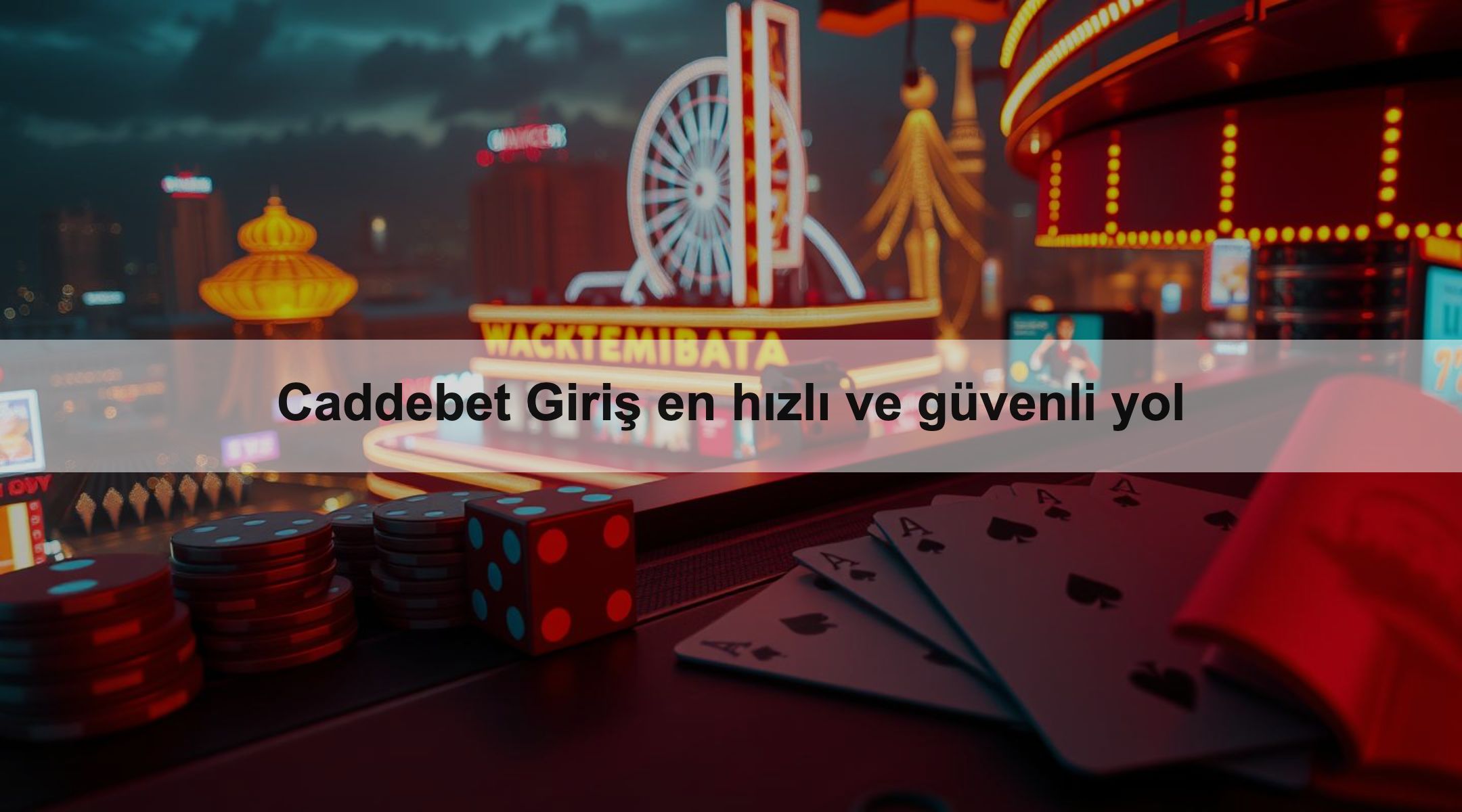 Caddebet Giriş en hızlı ve güvenli yol